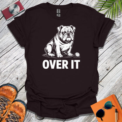 Over It Bulldog T-Shirt