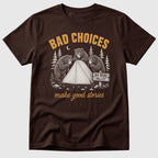 Bad Choices T-Shirt
