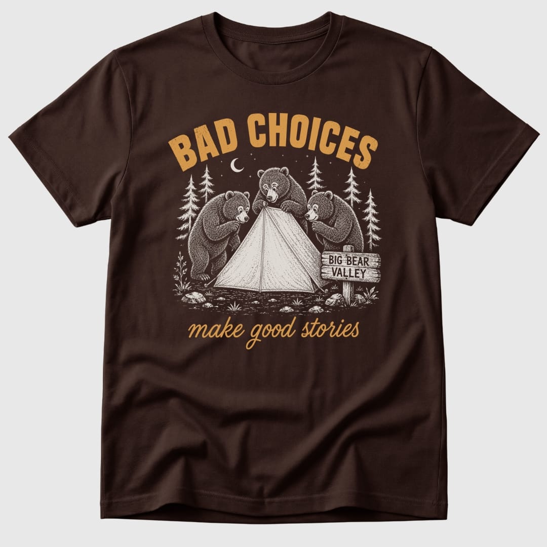 Bad Choices T-Shirt
