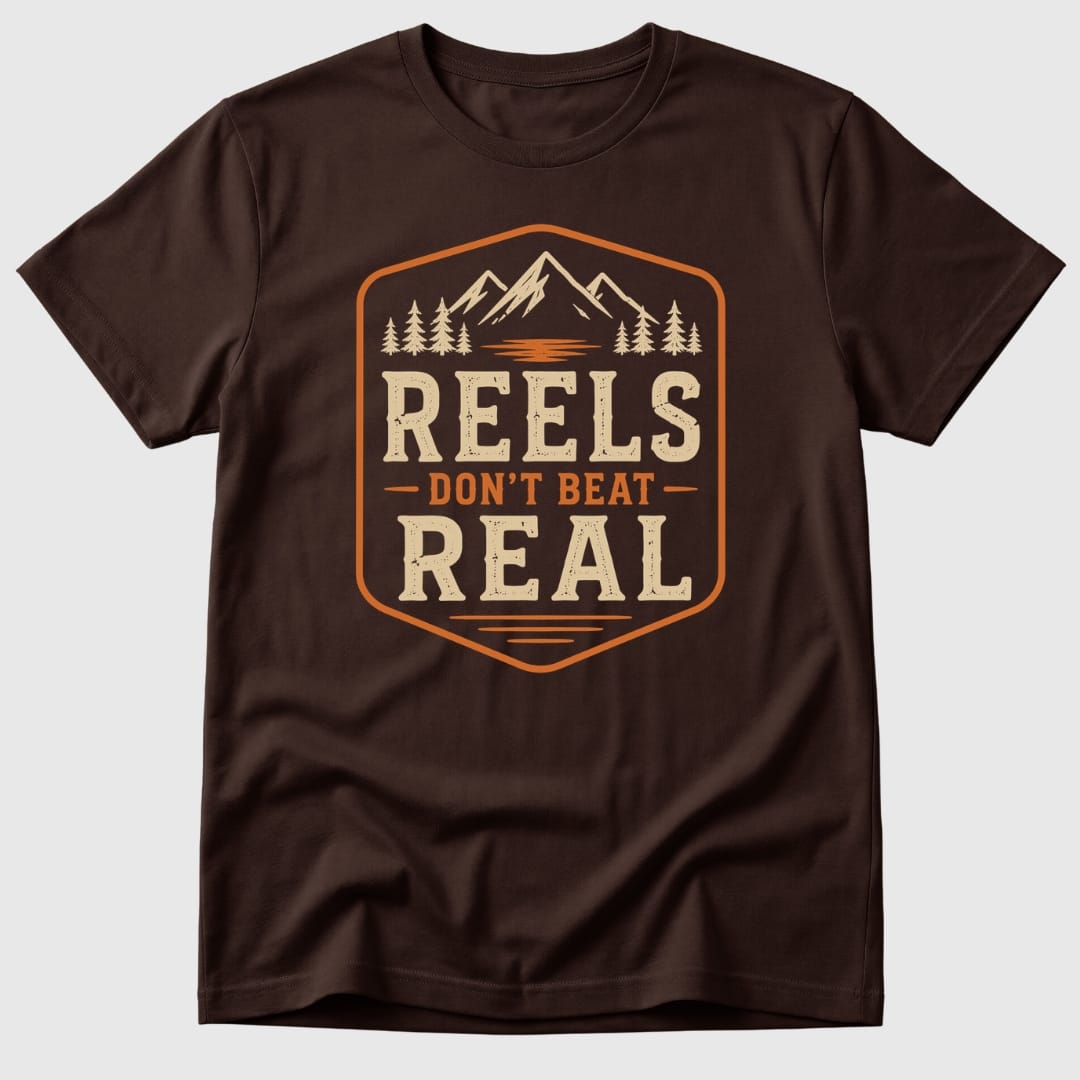 Reels Don't Beat Real T-Shirt
