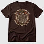 Sanity Demands T-Shirt