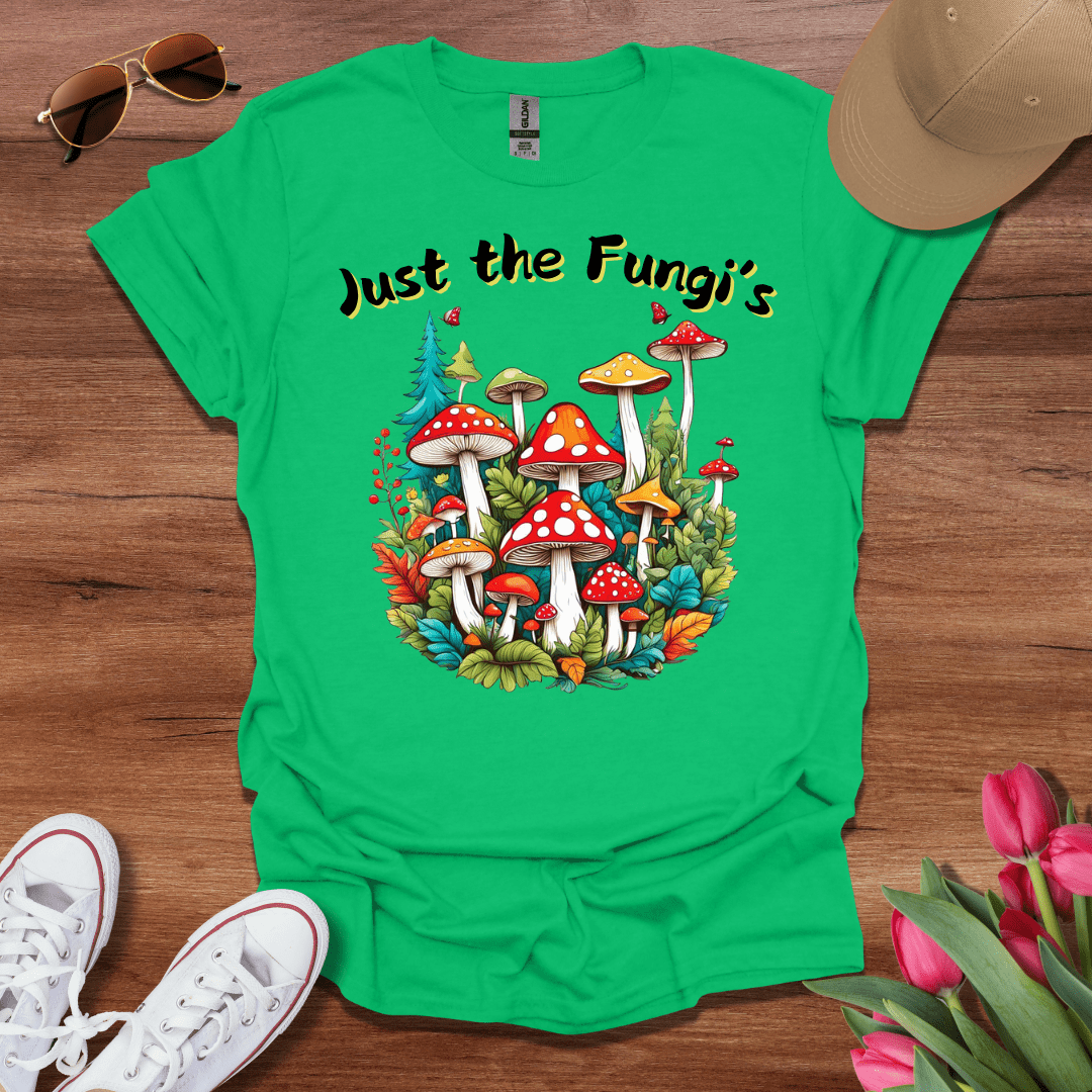 Just the Fungi's T-Shirt