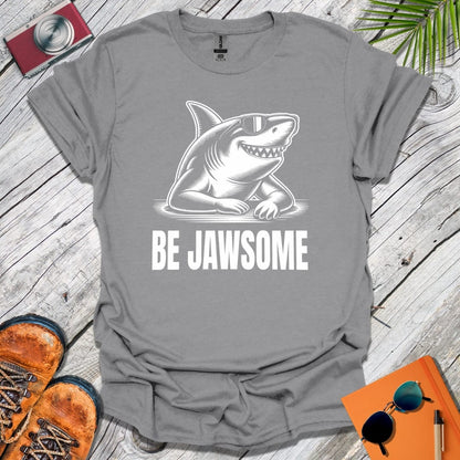 Be Jawsome T-Shirt