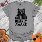 Bearly Awake T-Shirt