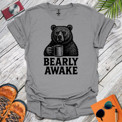 Bearly Awake T-Shirt