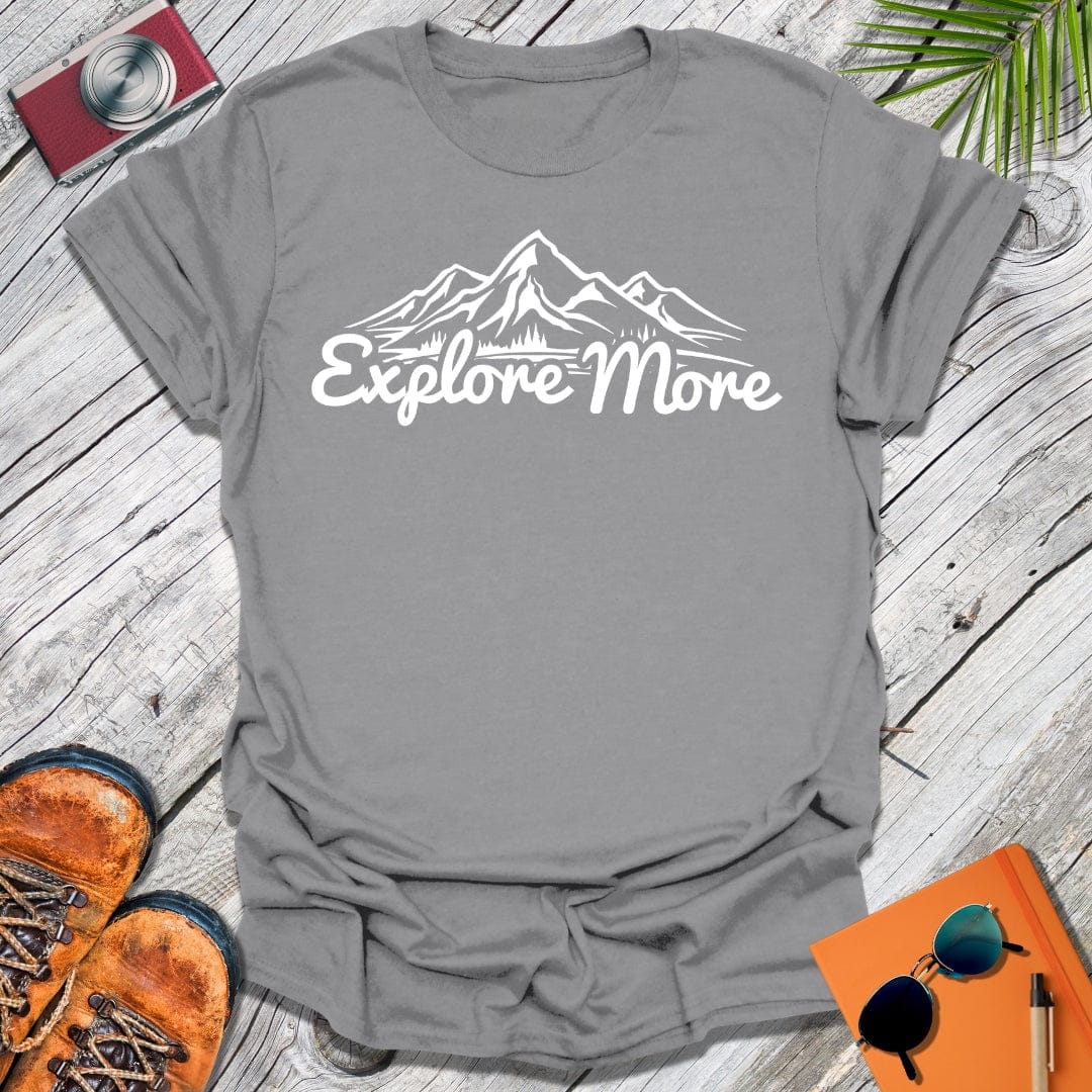Explore More T-Shirt
