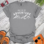 Made for the Adventure T-Shirt