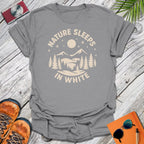 Nature Sleeps In White T-Shirt