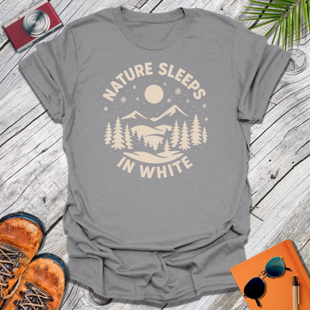 Nature Sleeps In White T-Shirt