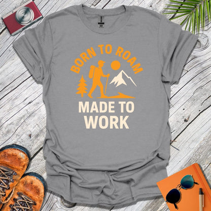 Roamer Made to Work T-Shirt