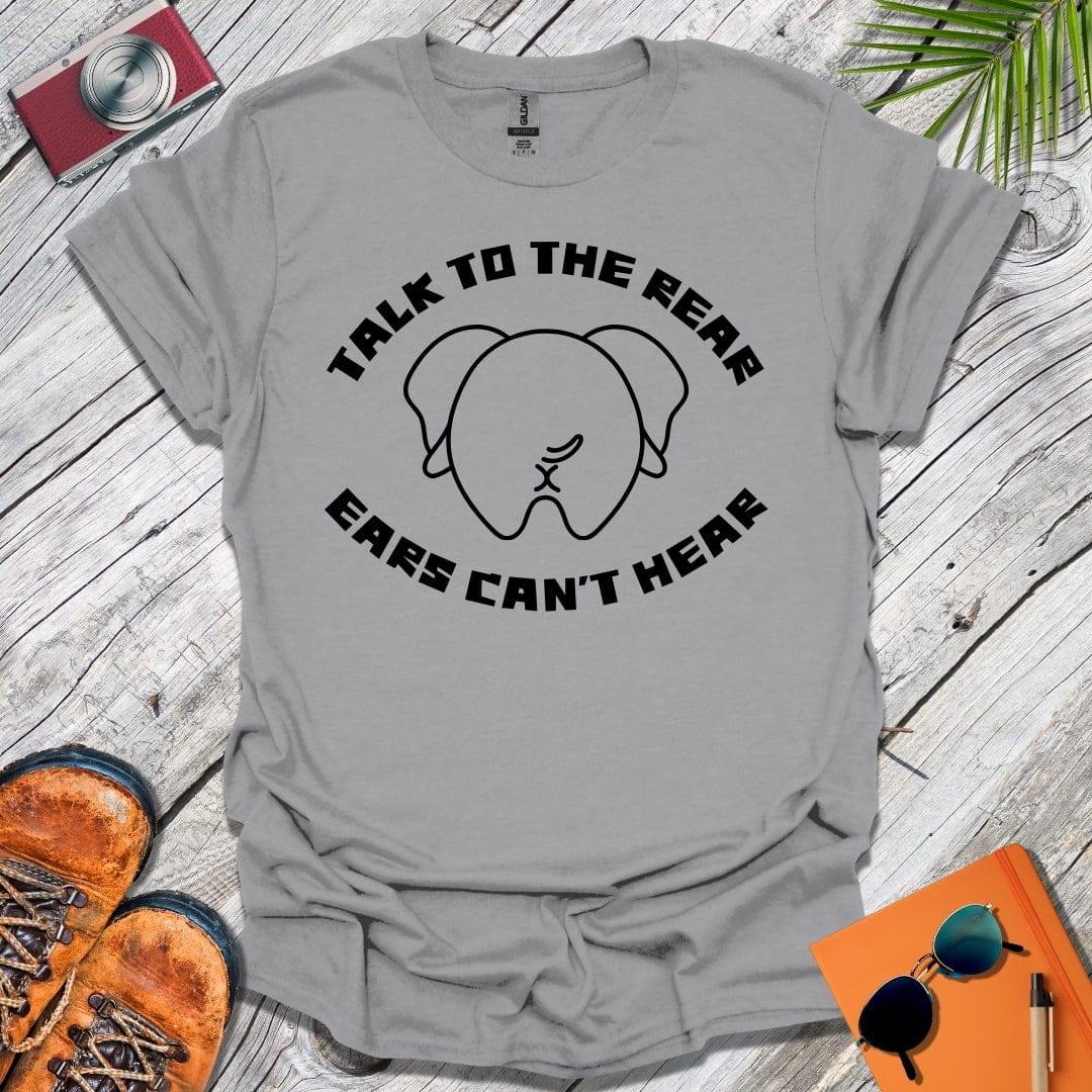 Talk to the Rear T-Shirt
