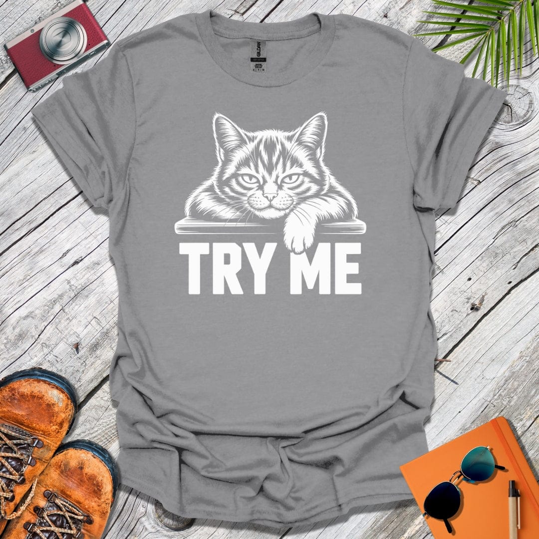 Try Me Cat T-Shirt