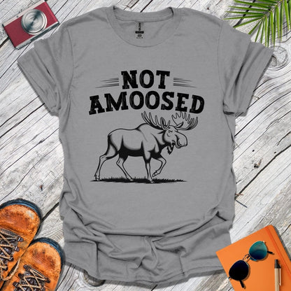 Not Amoosed T-Shirt