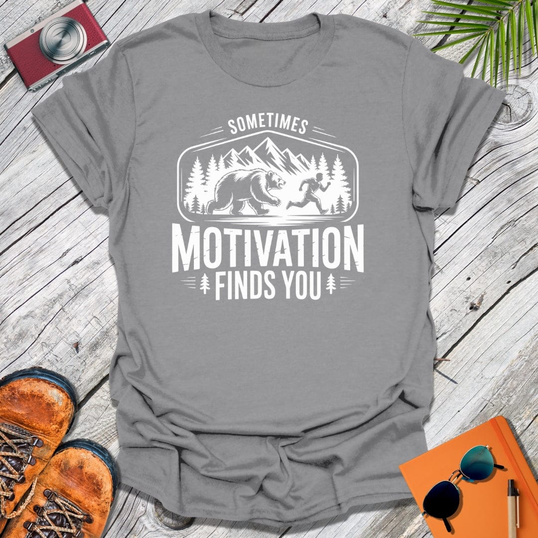 Motivation Finds You T-Shirt