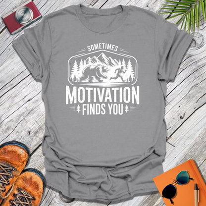 Motivation Finds You T-Shirt