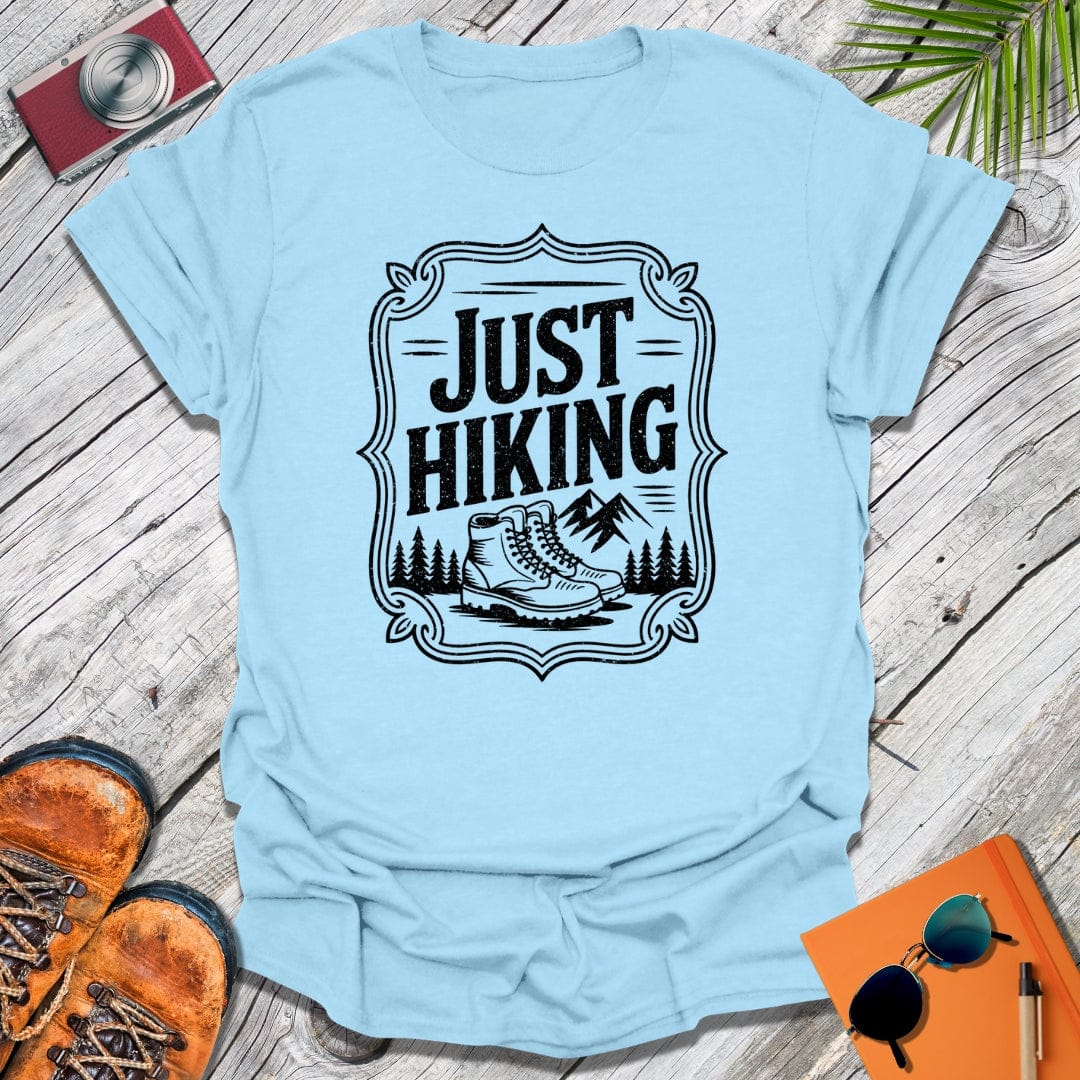 Just Hiking T-Shirt