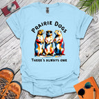Prairie Dogs T-Shirt