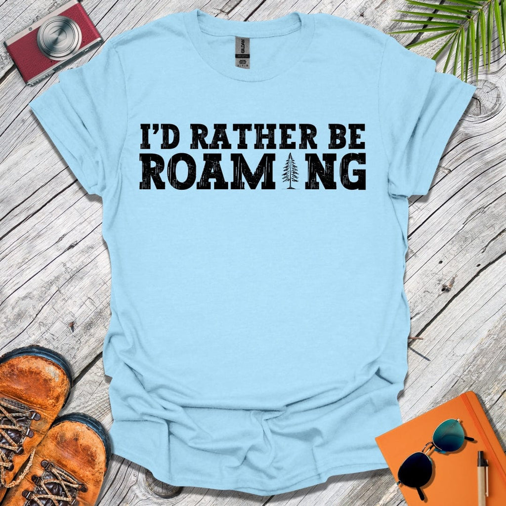 Rather Be Roaming T-Shirt