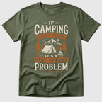 Camping Problem T-Shirt
