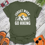 Forget Work T-Shirt