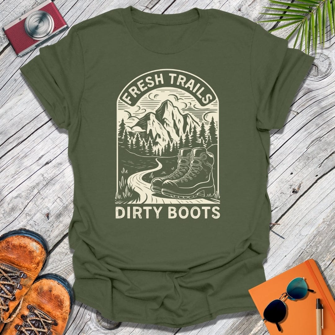 Fresh Trails, Dirty Boots T-Shirt