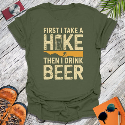 Hike First Then Beer T-Shirt