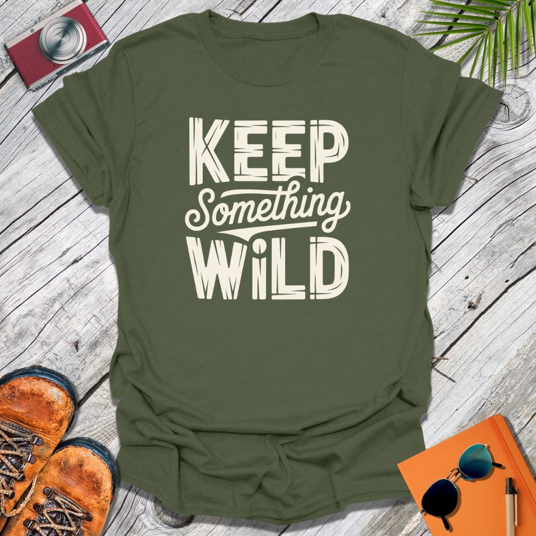 Keep Something Wild T-Shirt