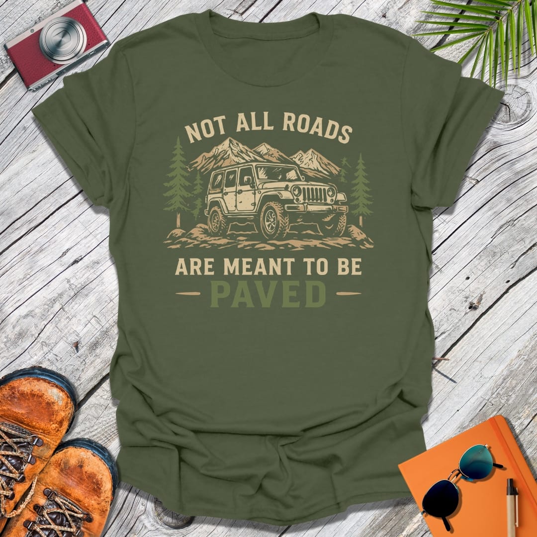 Not All Roads T-Shirt