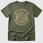 Sanity Demands T-Shirt