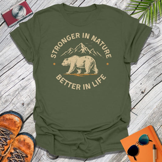 Stronger In Nature T-Shirt
