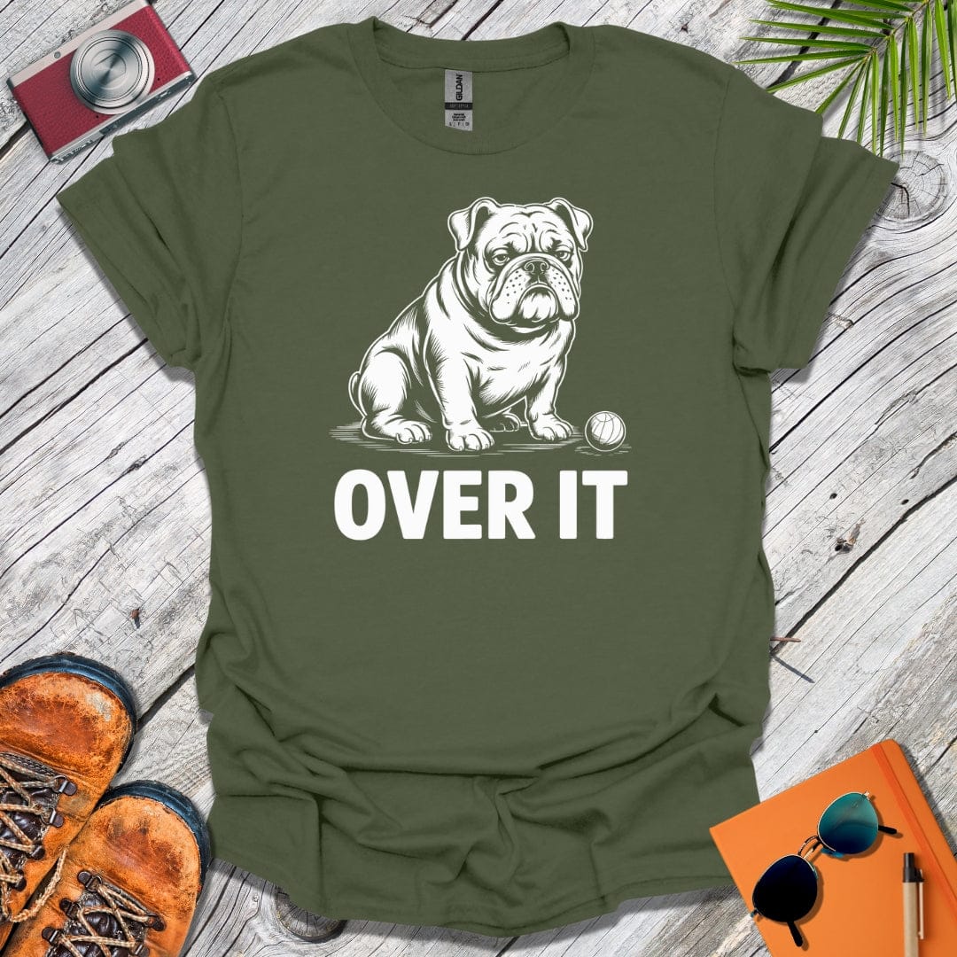 Over It Bulldog T-Shirt