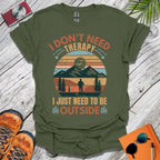 Don't Need Therapy T-Shirt
