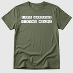 Military Green Life Happens - Mosaic Rhino