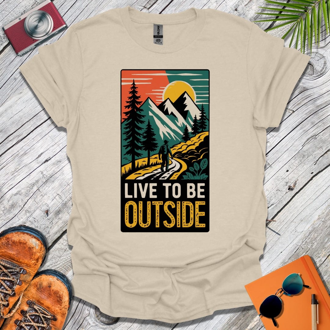 Live To Be Outside T-Shirt