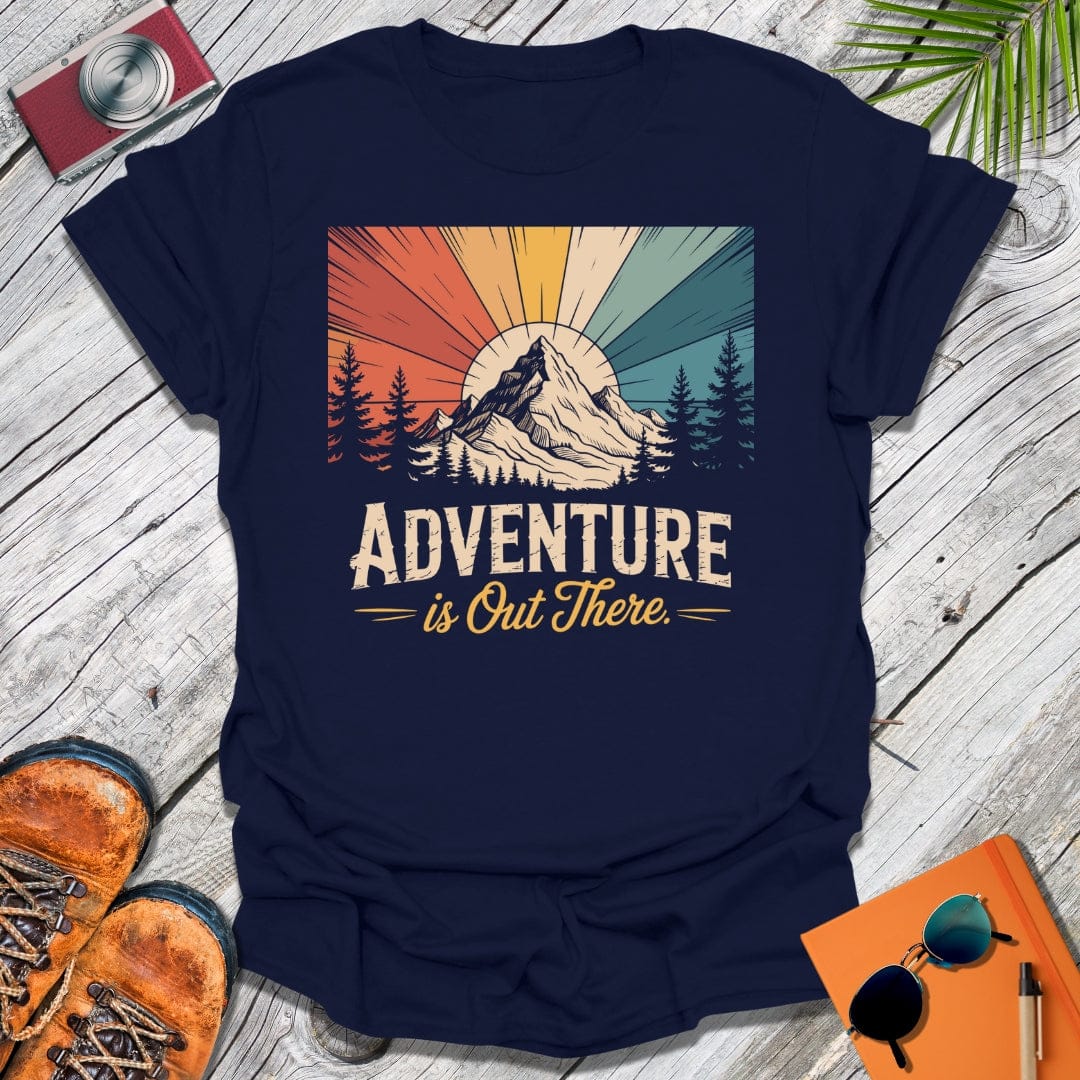 Adventure Out There T-Shirt