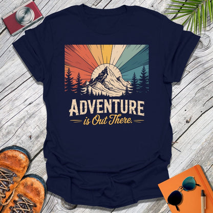 Adventure Out There T-Shirt