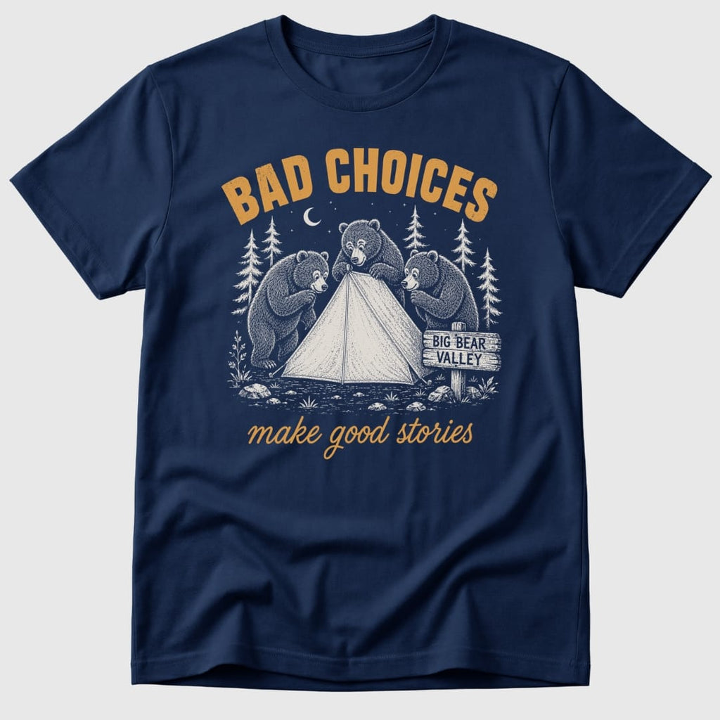 Bad Choices T-Shirt