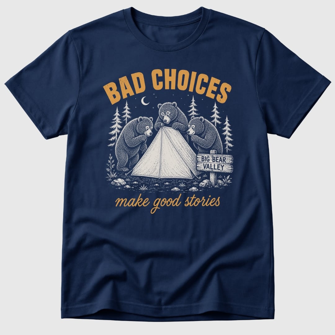 Bad Choices T-Shirt