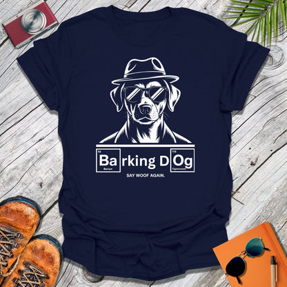 Barking Bad Dog T-Shirt