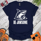 Be Jawsome T-Shirt