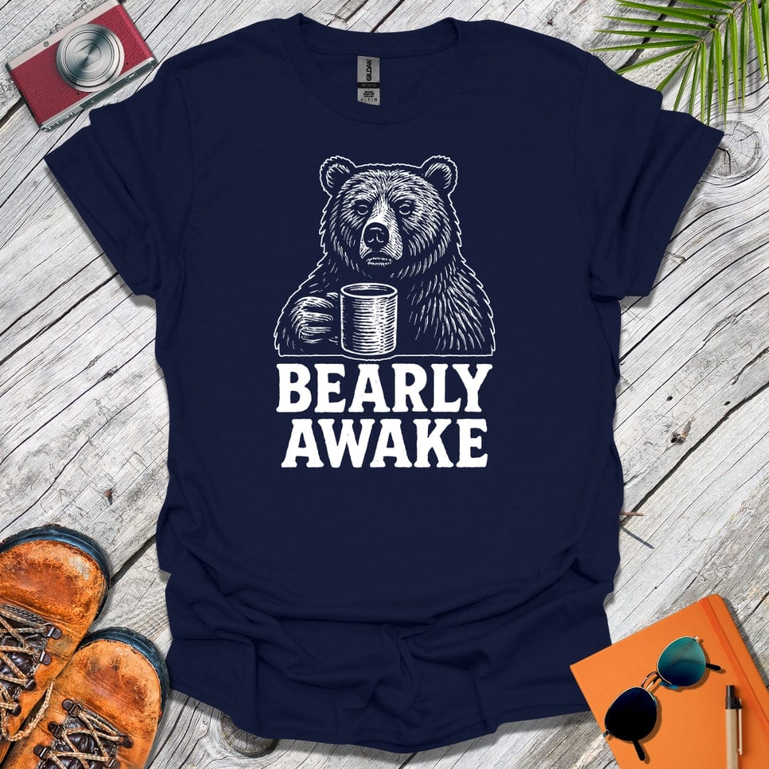 Bearly Awake T-Shirt