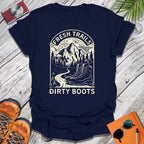 Fresh Trails, Dirty Boots T-Shirt