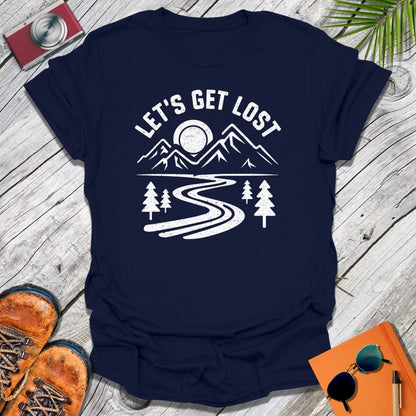 Let's Get Lost T-Shirt
