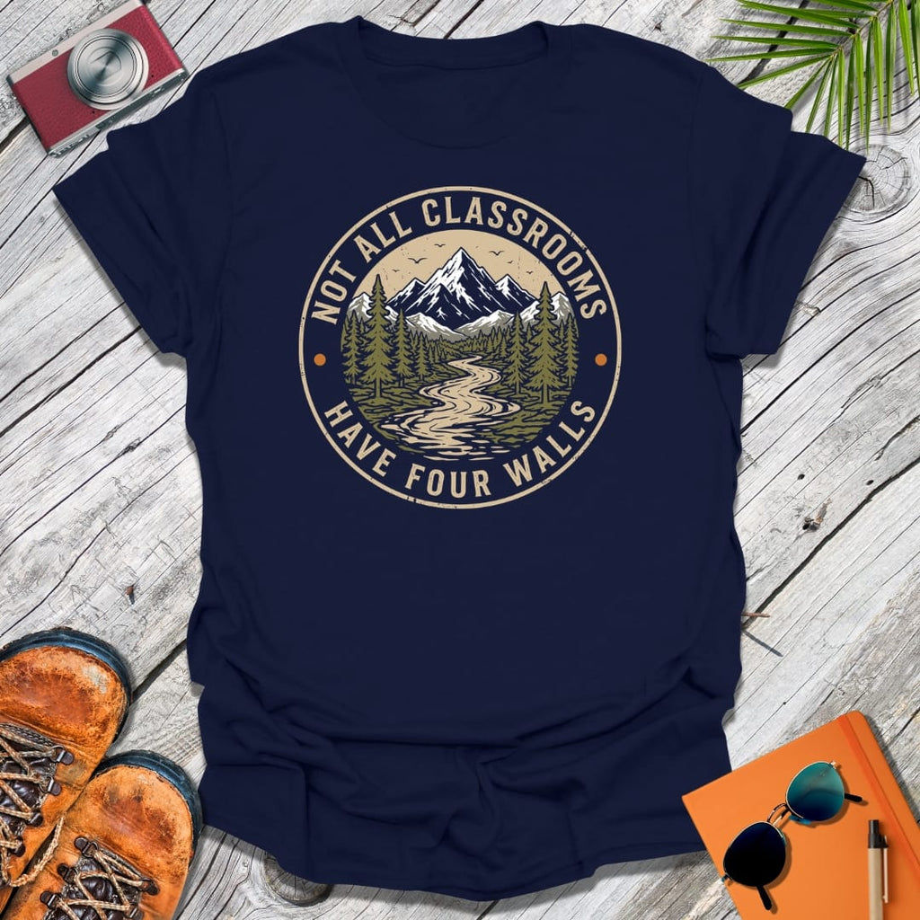 Not All Classrooms T-Shirt