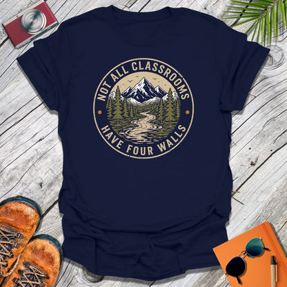 Not All Classrooms T-Shirt