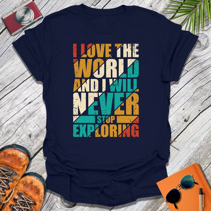 Never Stop Exploring T-Shirt