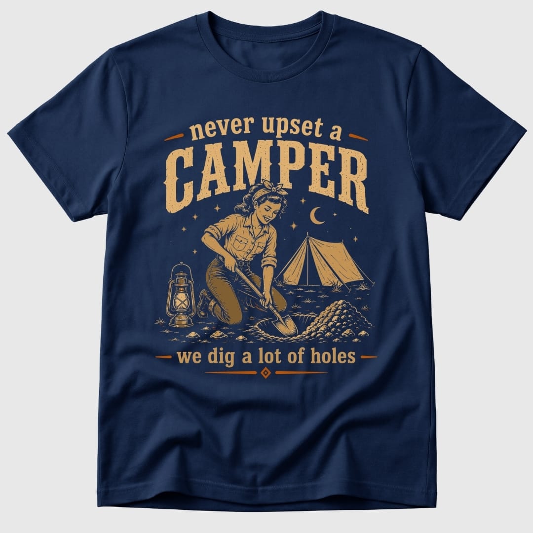 Never Upset Campers T-Shirt