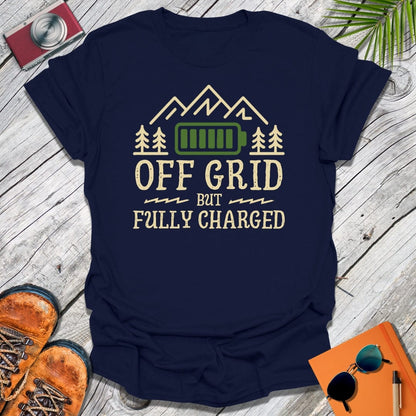 Off Grid Fully Charged T-Shirt
