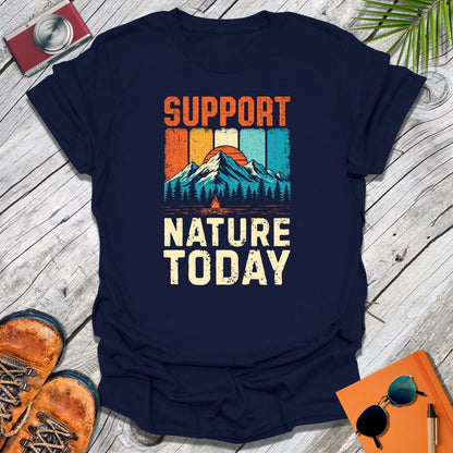 Support Nature Today T-Shirt