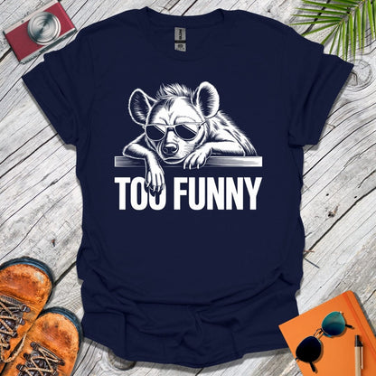 Too Funny Hyena T-Shirt